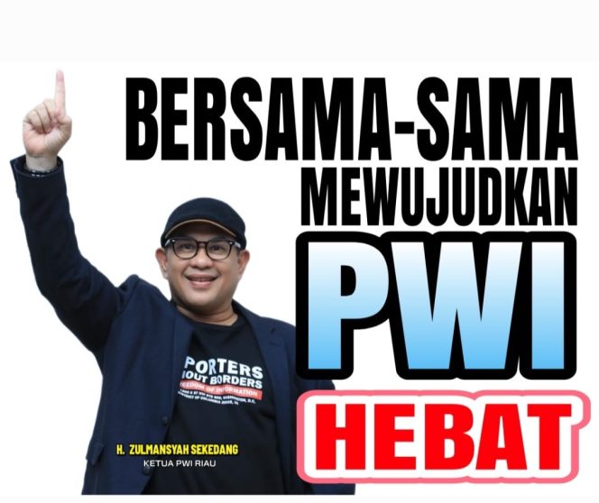 
 ? Slogan Visi, Misi dan Program Ketua PWI Riau, H Zulmansyah Sekedang (Caketum PWI Pusat 2023-2028).